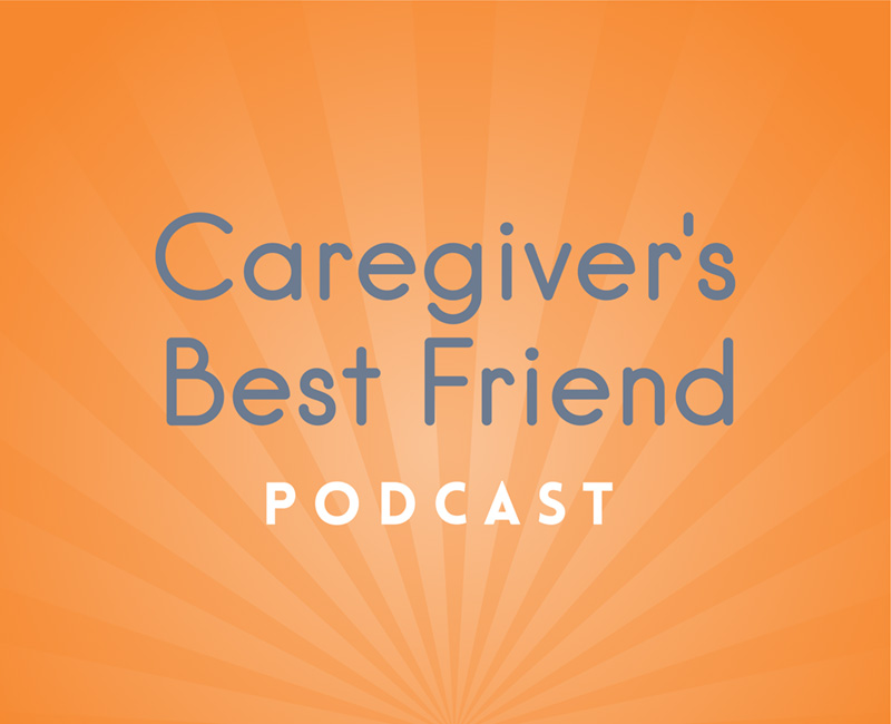 Caregiver's Best Friend podcast